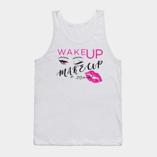 Wake up & Makeup Tank Top